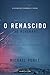 O Renascido by Michael Punke