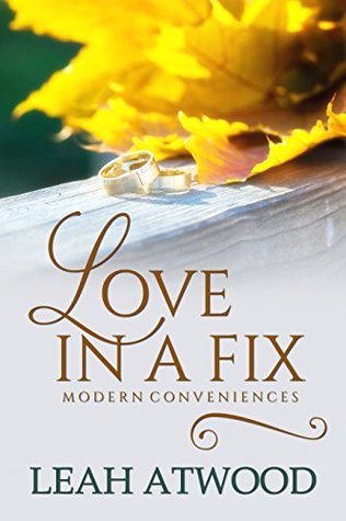 Love in a Fix (Modern Conveniences #1)