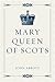 Mary Queen of Scots by John S.C. Abbott