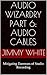 Audio Wizardry Part 6 by James Whitaker