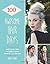 100 Awesome Hair Days: Perfect Buns, Braids, Pony Tails & Twists, Whatever Your Hair Type