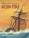 The Impossible Voyage of Kon-Tiki by Deborah Kogan Ray