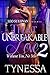 That Unbreakable Love 2