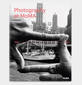 Photography at MoMA: 1960 to Now (Hardcover)