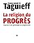 La Religion du progrès (French Edition)