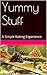 Yummy Stuff: A Simple Baking Experience