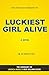 Luckiest Girl Alive: A Novel (Book Summary)