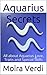 Aquarius Secrets: All about Aquarius Love, Traits and Special Skills (Aquarius Sun Sign Astrology Book 1)