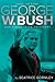George W. Bush: Our 43rd President (A Real-Life Story)