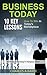 Business Today: 10 Key Lessons: How To Win In Today's Marketplace