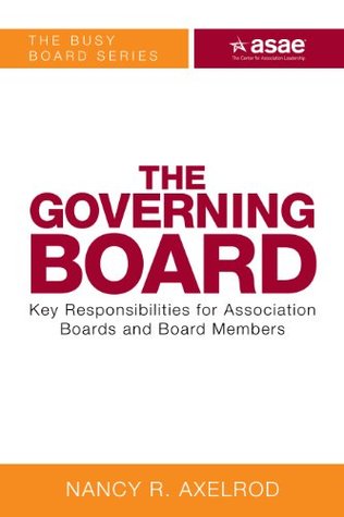 The Governing Board: Key Responsibilities for Boards and Board Members (Paperback)