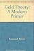 Field theory: A modern primer (Frontiers in physics)