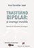 Trastorno bipolar: el enemigo invisible (Biblioteca de Psicología) (Spanish Edition)