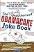 The Totally Unauthorized Obamacare Jokebook - New 'We've Been... by Tim Barry