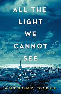 All the Light We Cannot See by Anthony Doerr