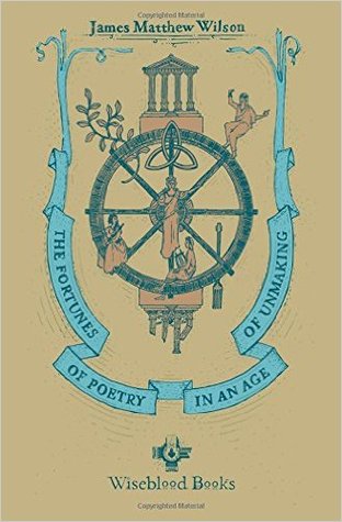 The Fortunes of Poetry in an Age of Unmaking (Hardcover)