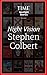 Night Vision: Stephen Colbert