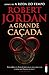 A Grande Caçada (A Roda do ...