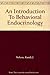 An Introduction to Behavioral Endocrinology