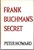 Frank Buchman's Secret by Peter Howard