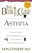 The Bible Cure for Asthma: Ancient Truths, Natural Remedies and the Latest Findings for Your Health Today (New Bible Cure (Siloam))