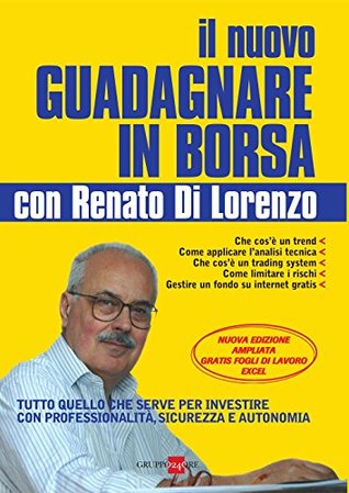 Il nuovo come guadagnare in borsa con Renato Di Lorenzo (Italian Edition)