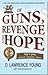 Of Guns, Revenge and Hope
