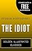 The Idiot by Fyodor Dostoevsky