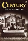 Century by Sarah Singleton Century by Sarah Singleton