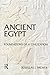 Ancient Egypt: Foundations of a Civilization