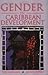 Gender in Caribbean Development: Papers Presented at the Inaugural Siminar of the University of the West Indies Women and Development Studies Project