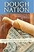 Dough Nation: A Nurses Memoir of Celiac Disease from Missed Diagnosis to Food & Health Activism