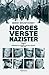 Norges Verste Nazister (Nordmenn og tyskere i Hitlers tjeneste 1940-45)