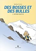 Des Bosses et des Bulles - 2. Second Souffle