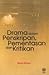 Drama Dalam Penskripan, Pementasan dan Kritikan