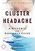 Cluster Headaches - A Reference Guide (BONUS DOWNLOADS) (The Hill Resource and Reference Guide Book 123)