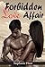 Forbidden Love Affair by Stephanie Hunt