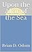 Upon the Altar of the Sea
