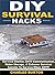DIY Survival Hacks: Surviva...