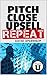 Pitch Close Upsell Repeat: ...