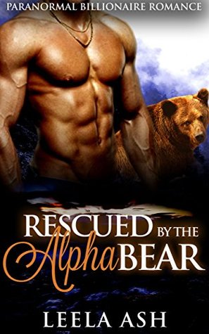 Rescued by the Alpha Bear (Kindle Edition)