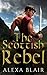 The Scottish Rebel