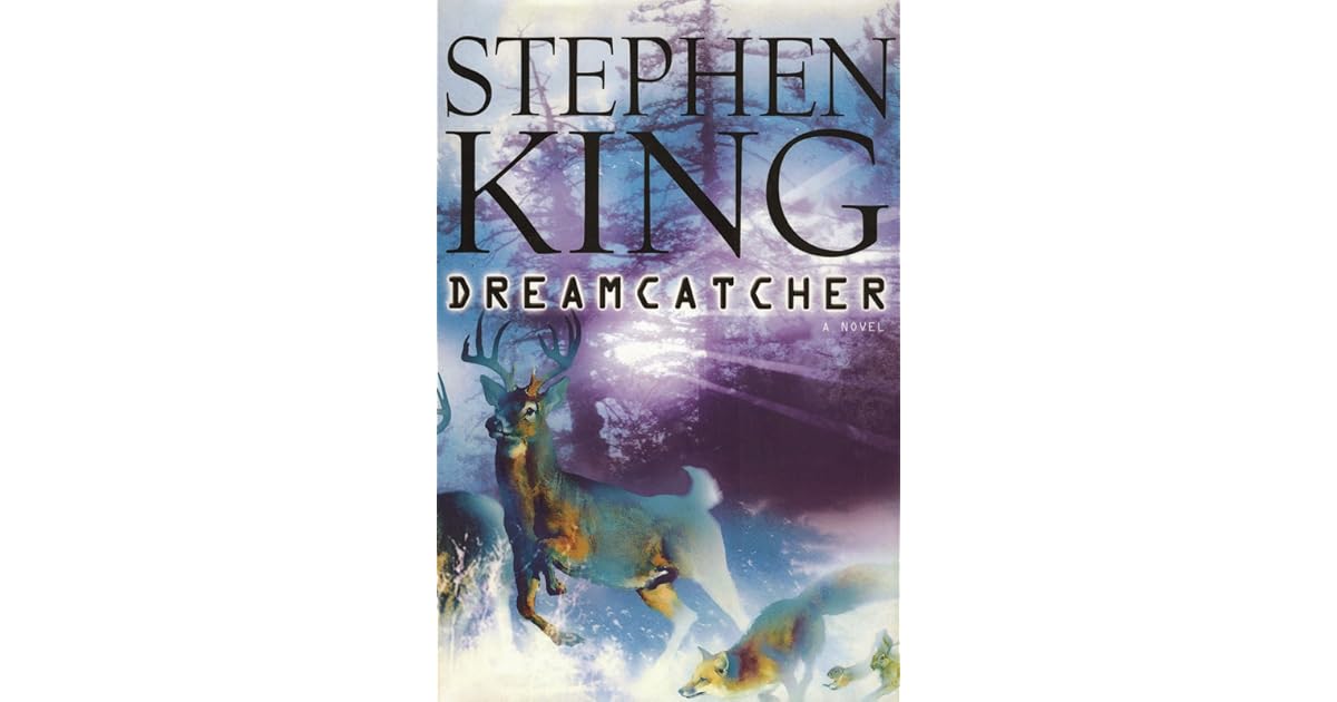 Dreamcatcher by Stephen King