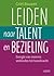 Leiden naar talent en bezieling by Griet Bouwen