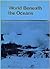 World Beneath the Oceans (Modern Knowledge #5)