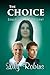 THE CHOICE: SEQUEL TO THE PATIENT