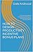 HOW TO DESIGN PRODUCTIVITY INCENTIVE BONUS PLANS: A Practical Guide to Installing Performance-Based Productivity Incentive Plans (Industry Incentive Compensation Plans Book 2)