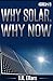 Why Solar, Why Now