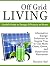 Off Grid Living: Alternativ...