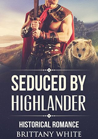 Seduced by highlander (Kindle Edition)